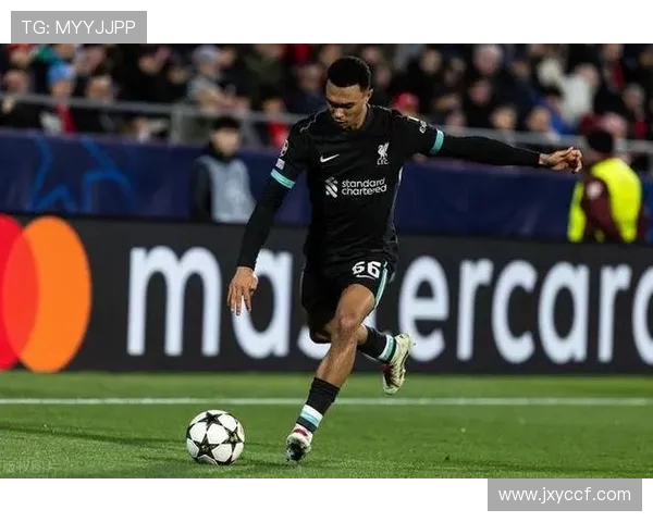 特伦特亚历山大阿诺德引领利物浦重塑英超边后卫新格局